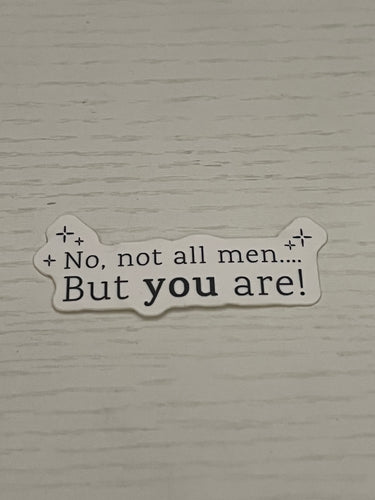 Not all men sticker
