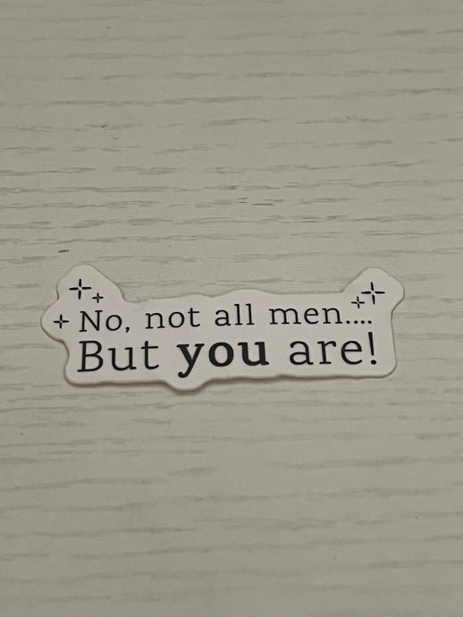 Not all men sticker