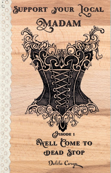 Support Your Local Madam : Episode 1  (PRE-ORDER)